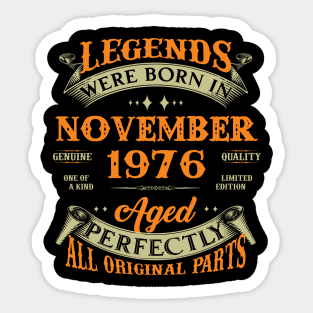 47th Birthday Gift Legends Born In November 1976 47 Years Old Sticker